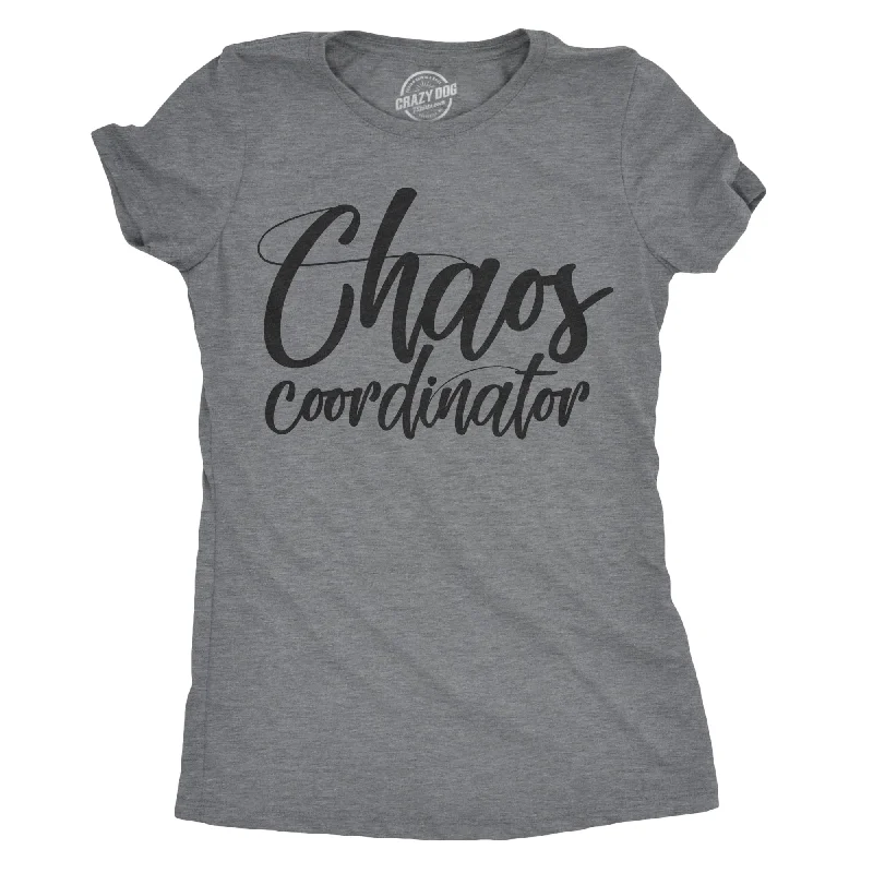 Chaos Coordinator Women's T Shirt