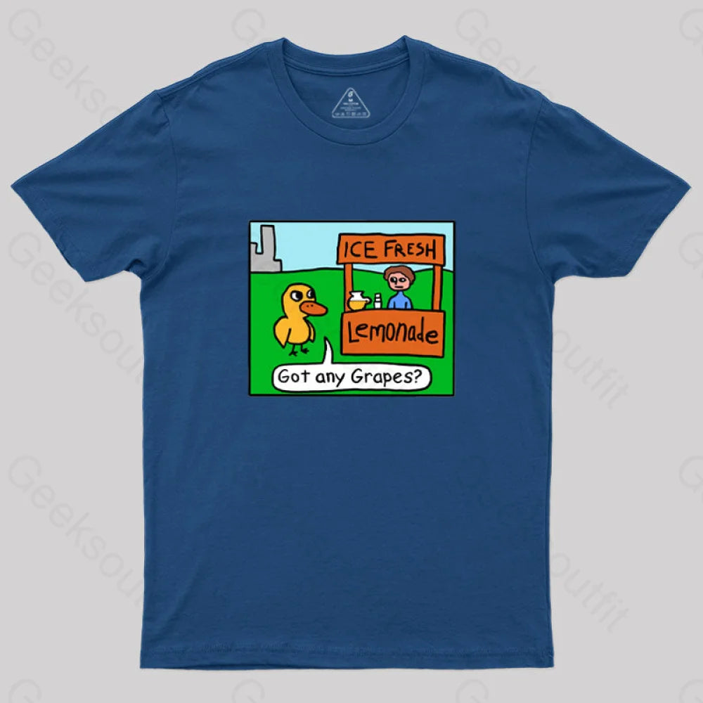 Got any Grapes Geek T-Shirt