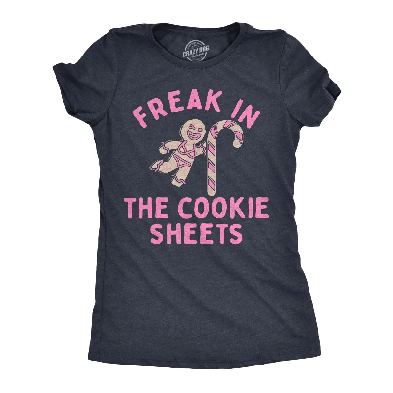 Freak In The Cookie Sheets Women's T Shirt