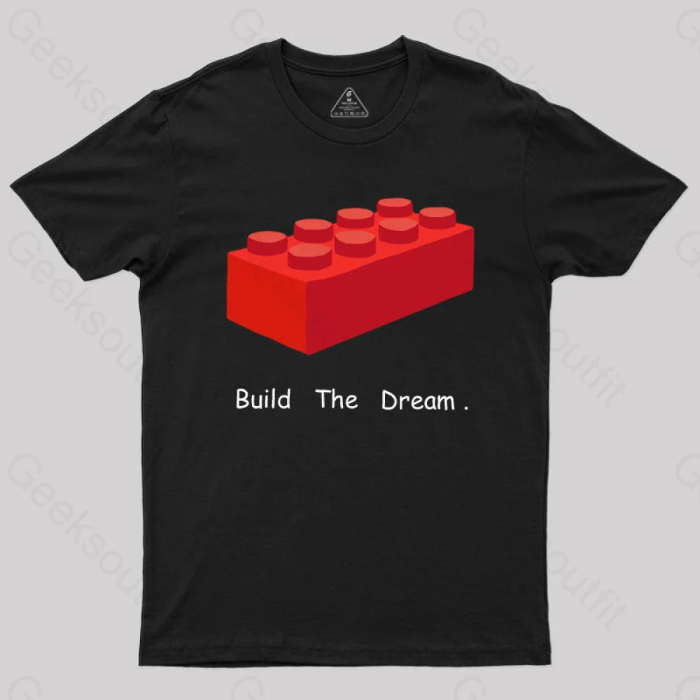 Build The Dream T-Shirt