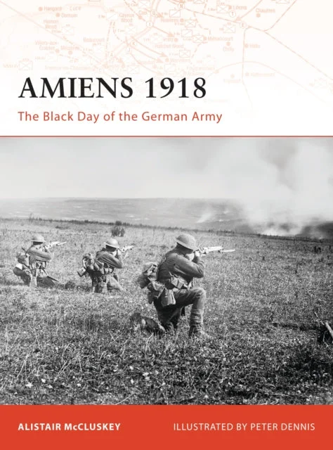 Osprey - Amiens 1918: The Black Day of the German Army